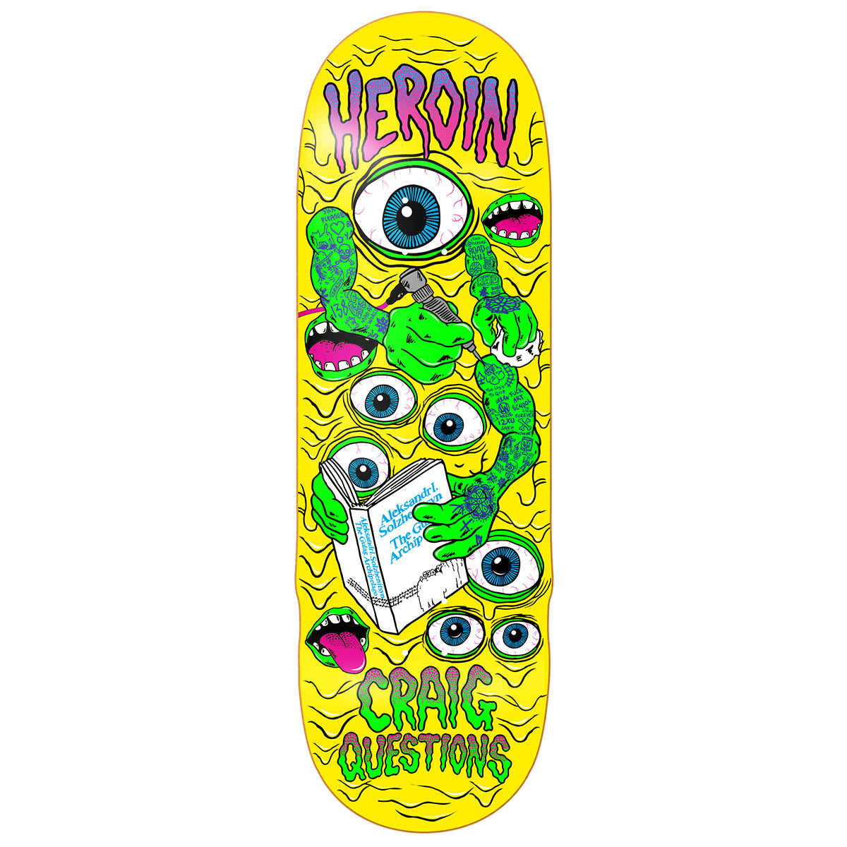 Heroin - Craig Questions Mutate Or Die 10.0 Skateboard Deck.