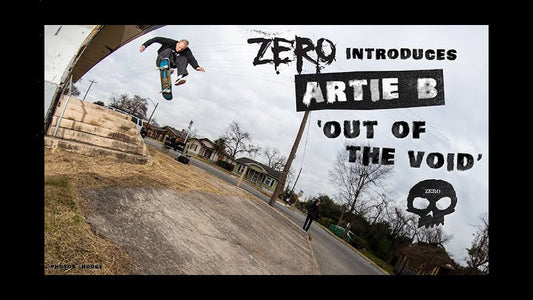 Zero Skateboards - Artie B - Out Of The Void.